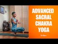 Advanced Sacral Chakra Yoga | 25 Minutes