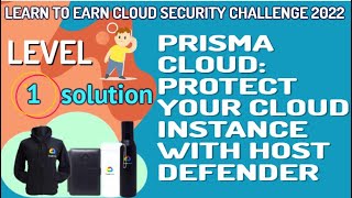Prisma Cloud Protect your Cloud Instance with Host Defender Level-1 #LearnToEarn!