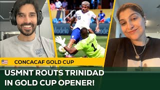 USMNT DOMINATE Trinidad & Tobago in CONCACAF Gold Cup Opener! | Match Reaction
