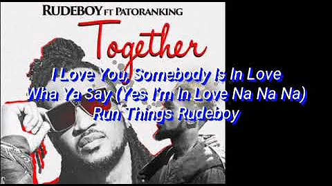 Rude boy ft patoranking together lyric video