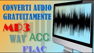 Guida e Tutorial su Programmi di Conversione Audio in mp3 wav flac