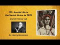 101. Jewish Life in the Soviet Union to 1939 (Jewish History Lab)