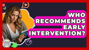 Who Recommends Early Intervention? - Child Welfare Network