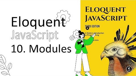 Eloquent JavaScript 10: Modules