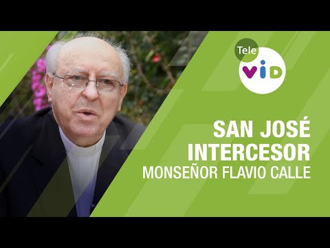 San José intercesor, Monseñor Flavio Calle - Tele VID