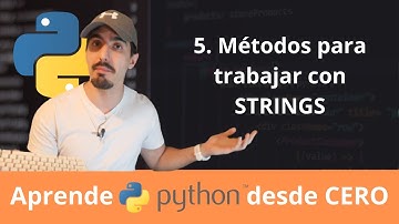 Python desde CERO #5: Métodos para manipular STRINGS en PYTHON