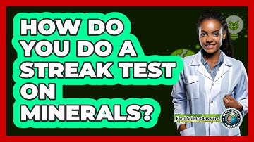 How Do You Do A Streak Test On Minerals? - Earth Science Answers
