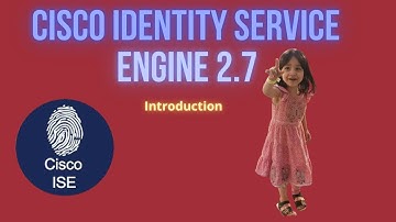ISE-01:Introduction to Cisco Identity Services Engine (ISE).