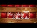 Trailer nei palchi della scala storie milanesi teatro alla scala