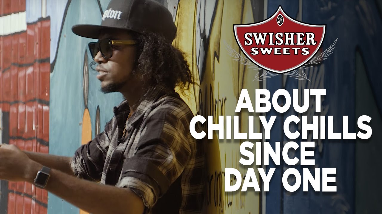 Chilly Chills / Since Day One: Class of 2016 / Swisher Sweets Artist Project