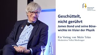 Metin Tolan: Geschüttelt, nicht gerührt! James Bond und seine Bösewichte im Visier der Physik