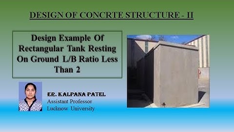 Design Example of Rectangular Tank Resting on Ground L/B Ratio Less Than 2