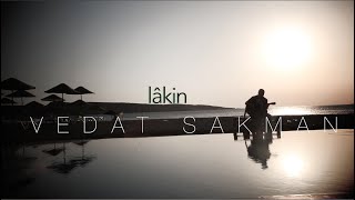 Vedat Sakman / Lâkin Resimi