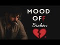 Breakup 💔 Song | Sad 😭 Lofi Song | Mood 🥺 Off Sad Song | Heart Touching Song