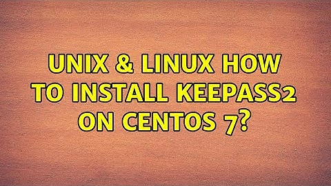 Unix & Linux: How to install keepass2 on CentOS 7? (4 Solutions!!)