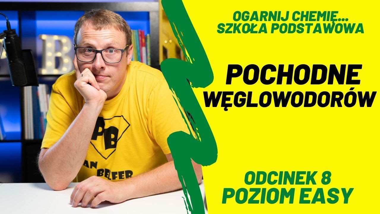 Sprawdzian Z Chemi Zamkor Pochodne Weglowodorow POCHODNE WĘGLOWODORÓW #E8 - ogarnij chemię z Panem Belfrem - YouTube