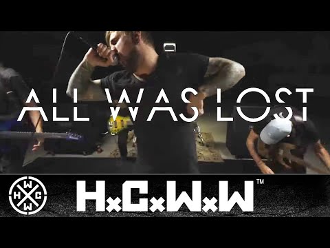 ALL WAS LOST - SHATTERED - HARDCORE WORLDWIDE (OFFICIAL 4K VERSION HCWW)