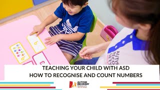 Teaching your child with ASD how to recognise and count numbers