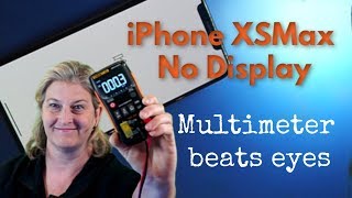 iPhone XsMax No Display--Multimeter Troubleshooting for the Win!