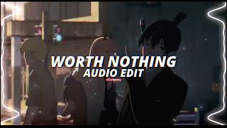 worth nothing - twisted [edit audio]