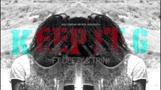 Badcompany Má Vida  - Keep It G (Feat: Deezy & Trini)