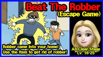Beat The Robber - Escape Game - get rid of robber - Android Gameplay - Clear Lv 16~25