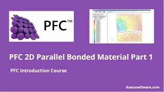 PFC Training - 2D Parallel Bonded Material Part 2