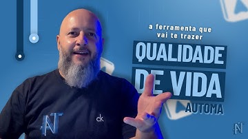 AUTOMA: a ferramenta que vai te trazer QUALIDADE DE VIDA | RPA