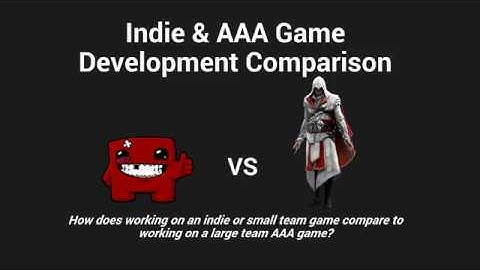 Indie and AAA Game Development Comparison - Part 1