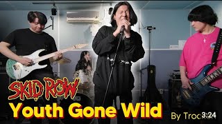 Skid Row - Youth Gone Wild (by Trocken)May 18th 2024