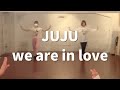 JUJU - we are in love / ASAMI JAZZ CLASS