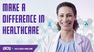 Make a Difference in Healthcare | GCU