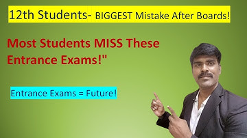 Why 12th Students FAIL to Choose the Right Course | Hidden Entrance Exams 2026