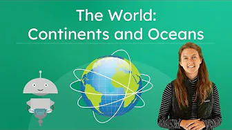 The World: Continents and Oceans - Learn About Maps and Directions