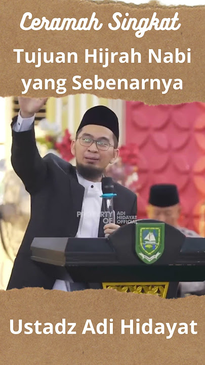 Ustadz adi hidayat mengoreksi tujuan hijrah Nabi Muhammad SAW. @CeramahPendek @CeramahGuru