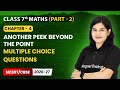 Another Peek Beyond The Point - Multiple Choice Questions | Class 7 Maths Part 2 | Ch 4 | CBSE 2025