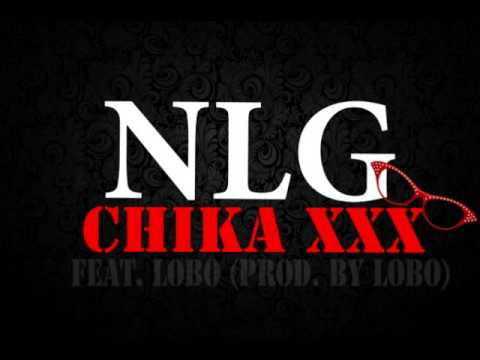 NLG - Chika XXX (Prod. By Lobo)