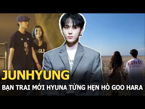 Junhyung - bạn trai mới HyunA từng hẹn hò Goo Hara