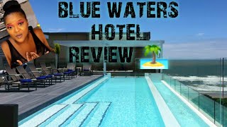 BLUE WATERS HOTEL REVIEW - DURBAN || BREAKFAST INCLUDED ?? || HOW FAR IT IS FROM THE AIRPORT ?? 💕