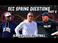 Spring Questions for Texas, Oklahoma, Ole Miss &amp; more | Always College Football