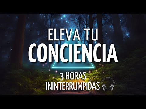 🎧3 Horas ININTERRUMPIDAS de MEDITACIONES para ELEVAR la CONCIENCIA ESPIRITUAL 💫