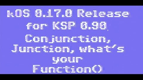 kOS 0.17.0 release for KSP 0.9 (louder audio)