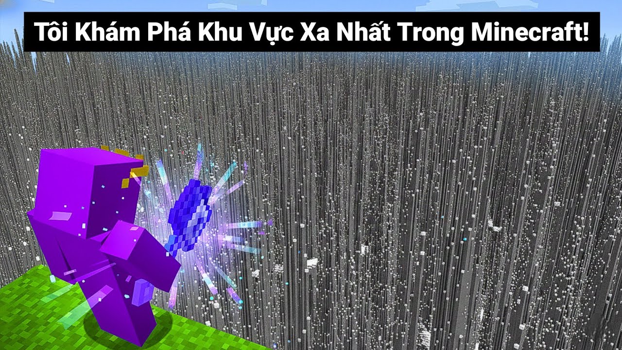 Tôi Khám Phá Khu Vực Xa Nhất Từng Tồn Tại Trong Minecraft!