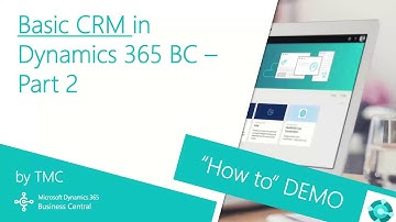 Dynamics 365 Business Central - Basic CRM Part 2