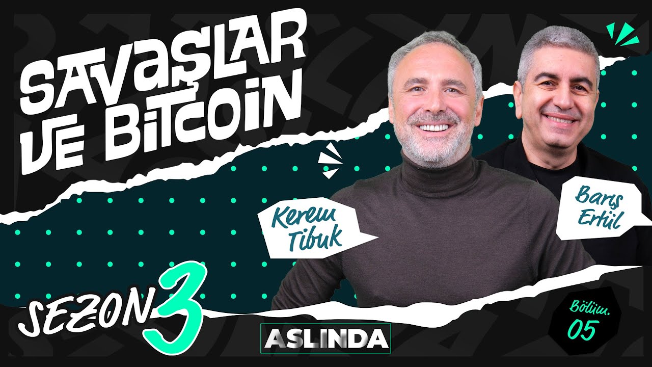 Savaşlar ve Bitcoin | Aslında - Kerem Tibuk & Barış Ertül