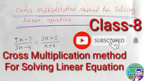 Cross Multiplication Method For Solving Linear Equation Class-8 | Linear Equation In One Variable