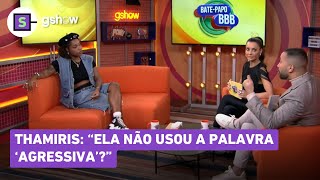 Bbb 25 Thamiris Iste E Descobre Que Vitória Não Chamou Camilla De Agressiva Durante Briga