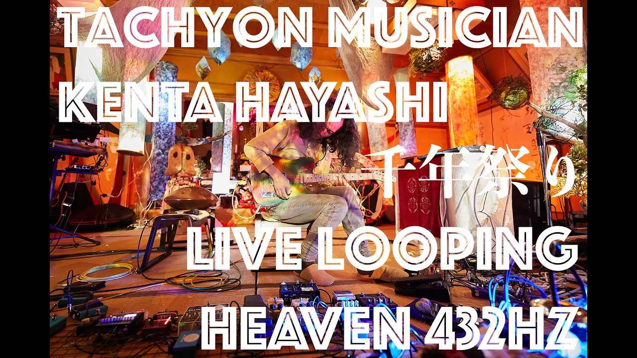 432Hz Heaven Live Looping by Tachyon Musician KENTA HAYASHI at Sennen Matsuri Japan 2024