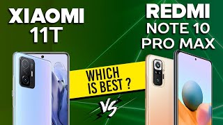 Xiaomi 11T vs Redmi Note 10 Pro Max