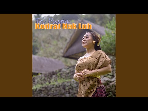 Kodrat Nak Luh - Tri Puspa